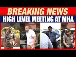 High Level Meeting at MHA, Officials from BSF, NSG, CRPF, SSB, CISF Present | India | Delhi | News9