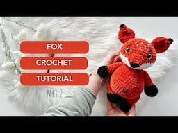 Crochet Fox Tutorial ✨ Part 2 l FREE Crochet Pattern