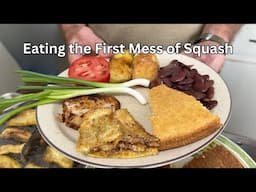 Appalachian Family Supper: First Mess of Fried Squash & New Taters