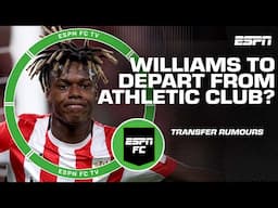 Transfer Rumours 👀 Could Nico Williams and Rodrygo be on their way out? | ESPN FC
