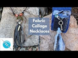 Fabric Collage Necklaces, Create with Me