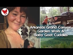 Grand Canyon...in ARKANSAS? | Garden Work | Shindig | Vlog