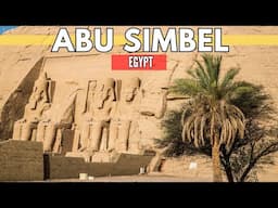 Exploring Abu Simbel: Journey to the Heart of Egypt | Travel Guide
