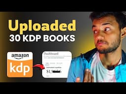 I tried to Upload 30 Amazon KDP books to make Ultimate Passive Income ( Hindi Tutorial )