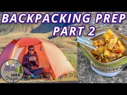 Prepping For Backpacking Season Part 2 | Purchasing Gear & How To Prep Food For Backpacking