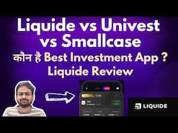 Liquide Stock App Review | Liquide App Kaise Use Kare | Liquide vs Univest vs SmallCase