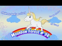 Children's Bedtime Story | Moonbow Forest #38