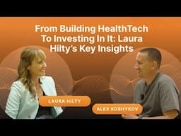 From Building HealthTech to Investing in It: Laura Hilty’s Key Insights. #digitalhealth