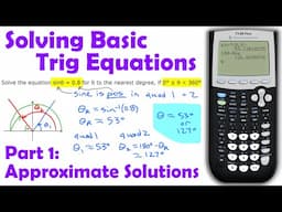 Solving Basic Trig Equations Using Approximate Values • [2.2f] Pre-Calculus 11