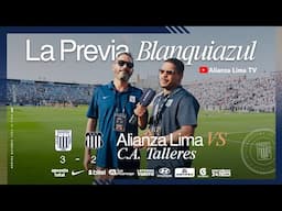 ⚪️LA PREVIA BLANQUIAZUL🔵🔥| ALIANZA LIMA 3-2 TALLERES DE CÓRDOBA | ALIANZA LIMA TV