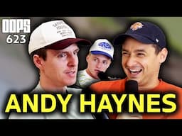 Almost Upside Down With Andy Haynes | OOPS The Podcast #623