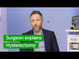 Hysterectomy (Womb Removal Surgery) | Surgeon Explains Types & Recovery
