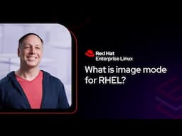 What is image mode for RHEL? | Red Hat Explains