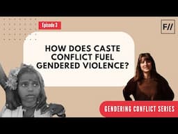 How Does Caste Conflict Fuel Gendered Violence? | Feminism in India