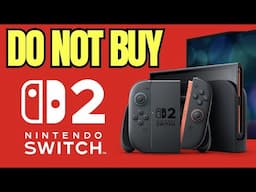 DO NOT BUY THE NINTENDO SWITCH 2 - VERY DISAPPOINTING