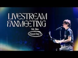 Mr. Siro | LIVE STREAM Day 1 Fanmeeting Hà Nội