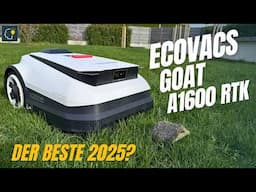 Ecovacs GOAT A1600 RTK | Test | Brutal schnell. Präzise. Der beste GPS-Mähroboter 2025?