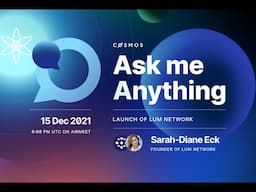 Cosmos Community AMA with Sarah-Diane Eck, Founder of Lum Network