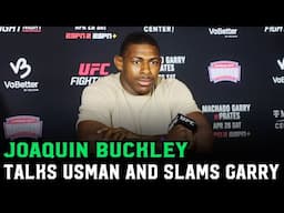 Joaquin Buckley on Ian Machado Garry: “I don’t speak Cuck-anese”