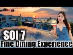 Pattaya Soi 7 Incredible Fine Dining Experience 😍