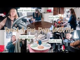 A FEW DAYS IN MY LIFE AS A MOM | Some Good Thrift Finds & A Hard Mom Day | Thrifted Easter Decor