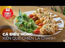 Ngon ngỡ ngàng CÁ ĐIÊU HỒNG XIÊN QUE CHIÊN | MÓN NGON MỖI NGÀY