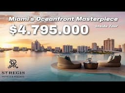 Inside St. Regis Sunny Isles: Miami's Ultra-Luxury Oceanfront Residences Starting at $4.5M