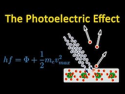 The Photoelectric Effect | Quantum Physics Basics