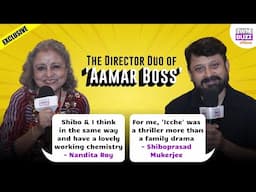 Director duo, Shiboprasad Mukherjee & Nandita Roy open up on 'Aamar Boss'