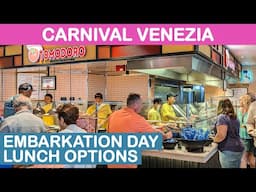 Carnival Venezia: Embarkation Day Lunch Options