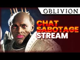 Chat Sabotage Oblivion Master Mode! PT2