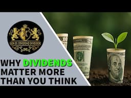Why Dividends Matter More Than You Think