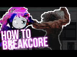 How To Make Ethereal Breakcore Like BLKSMIITH x SEWERSLVT [+Samples]