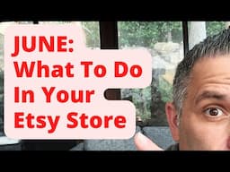 JUNE: What To Do In Your Etsy Store