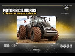 Motor AGCO Power e transmissão CVT levam potência e precisão SUPERIORES pro trator Série S6 Valtra