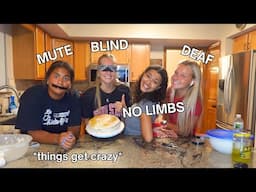 blind, deaf, mute, no limbs??? with my gals