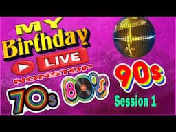 70's 80's & 90's NONSTOP  | BIRTHDAY LIVE MIX | LIVE Session 1
