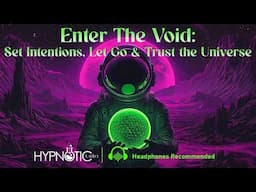 Sleep Hypnosis For Trusting the Universe, Entering The Void and Manifestation (Guided Meditation)