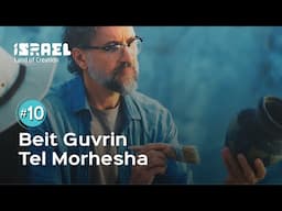 Episode 10: Beit Guvrin Tel Moresha