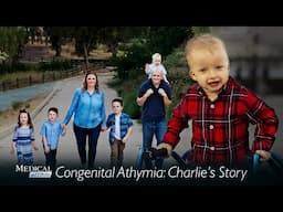 Medical Stories - Congenital Athymia: Charlie's Story
