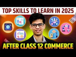 Top 10 HIGH SKILLS to learn in 2025 for COMMERCE STUDENTS🔥Average student lacks 🥲HIGH PAYING skills