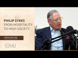 From Hospitality to High Society – The Journey of Philip Sykes