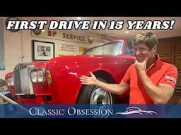 Rolls-Royce Corniche First Drive in 15 Years! | Classic Obsession | Episode 104