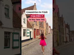 Countries to Visit from India (May - July) #indiatravelvideos #wheretogonext #junetravel #traveltips