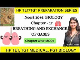 HP TET / TGT Medical Preparation SERIES | Biology Chapter 17 | BREATHING AND EXCHANGE OF GASES |