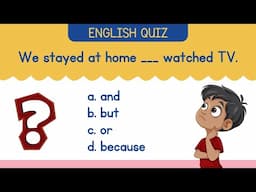 Quiz on 'and', 'but', 'or', because' | English Grammar Practice Test Conjunction ESL