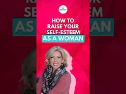 How To Raise Your Self-Esteem as a WOMAN 💝 #shorts