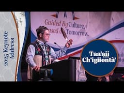2025 TCC Keynote Address - Taa’ąįį Ch’igiiontà’