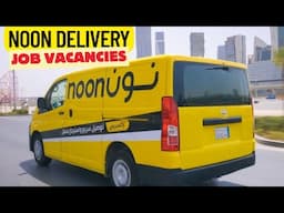Noon Delivery Jobs in Dubai | Requirements & How To Apply