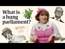Voting 101: What's a hung parliament, and what happens if no major party wins a majority?
